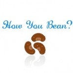 How You Bean?